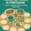 Tradisi Saprahan di Pontianak: Makan Bersama Sebagai Simbol Persatuan